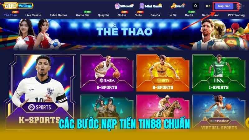 Hướng dẫn các bước nạp tiền Tin88 chuẩn xác