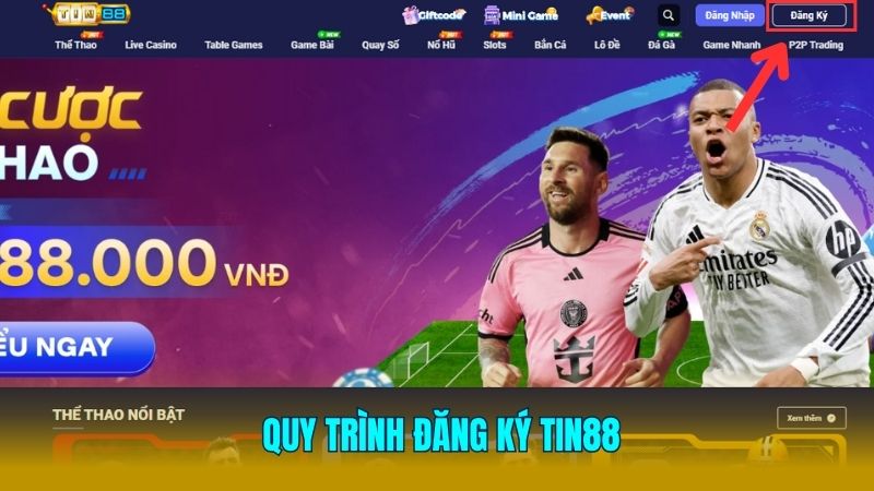 Tham khảo quy trình đăng ký Tin88 siêu dễ dàng